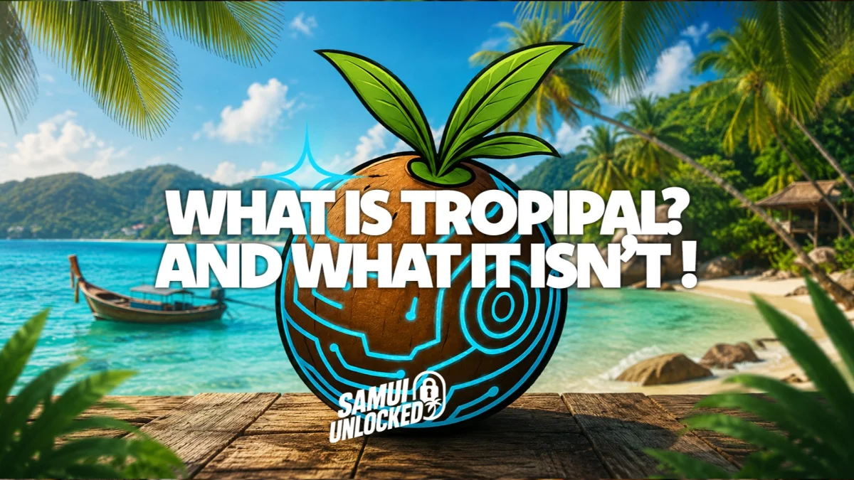 What Is TropiPal? And What IT Isn’t !